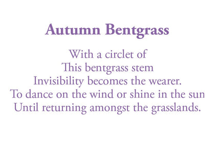 The poem on this card reads: With a circlet of This bentgrass stem Invisibility becomes the wearer. To dance on the wind or shine in the sun. Until returning amongst the grasslands.